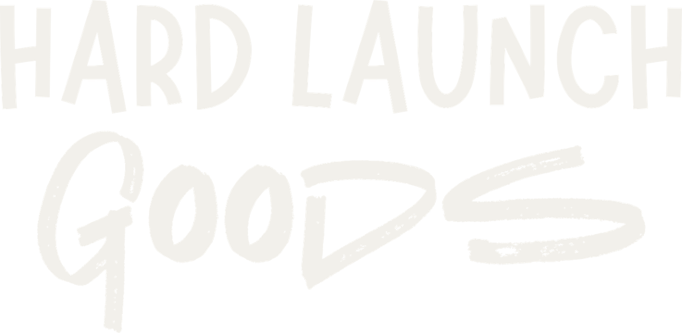 Hard Launch Goods